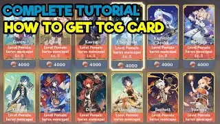 Tutorial Lengkap Cara Mendapatkan Semua Kartu TCG - Genshin Impact