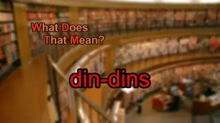 What does din-dins mean?
