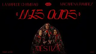 “MIS OJOS” - Chambao & MËSTIZA