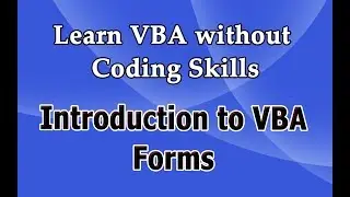 Introduction to VBA Forms