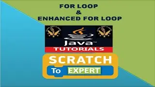22 - FOR LOOP AND ENHANCED FOR LOOP