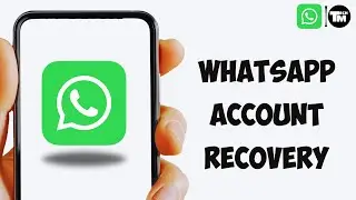 WhatsApp Account Recovery 2024 | How to Reset Retrieve WhatsApp Password
