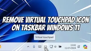 How to Remove Virtual Touchpad Icon on Taskbar Windows 11