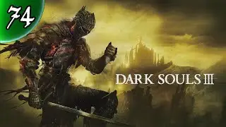 Dark Souls III [PS5] -- PART 74 -- Dragon Chaser's Ashes