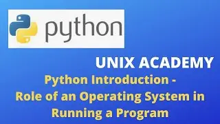Role of an Operating System in Running a Program ||UNIX ACADEMY||