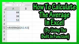 How To Calculate The Average In Excel Using The Average Function (Formula) In Excel Explained