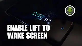 ❤️ ❤ EASY STEPS: How to Enable Lift to Wake Screen on Android?