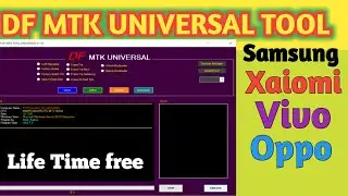 DF MTK Universal Tool / vivo, oppo, xaiomi, samsung / Unlock Tool Free
