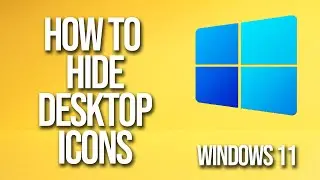 How To Hide Desktop Icons Windows 11 Tutorial