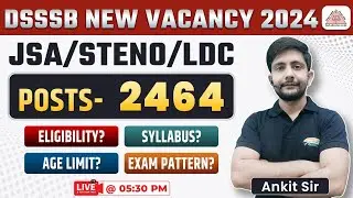 DSSSB Group C Recruitment 2024 | DSSSB LDC, JSA, STENO | Age, Syllabus, Eligibility, By Ankit Sir
