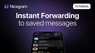 Instant Forward To Saved Messages in Nicegram - #1 Telegram client!