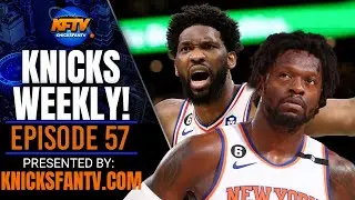 Knicks Season Debrief | Will The Knicks Target Embiid or Towns?! | Weekly EP 57