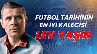 Futbol Tarihinin En İyi Kalecisi, Kara Örümcek: Lev Yaşın