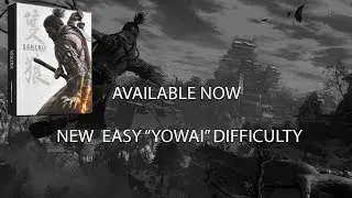 Sekiro Adds EASY Difficulty!