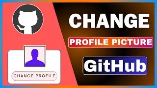 How To Change GitHub Profile Picture | Change Profile Picture In GitHub Account