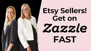 Etsy Sellers Do You Want To Get on Zazzle Fast Here is How!