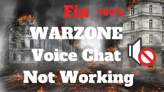 Fix Warzone Voice Chat Not Working