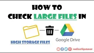 How to Find Large files in Google Drive