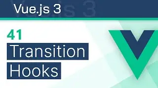 #41 - Animation Transition Hooks - Vue 3 (Options API) Tutorial