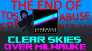 The END of Clear Skies over Milwaukee [ROBLOX]