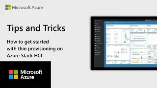 How to get started with thin provisioning on Azure Stack HCI | Azure Tips and Tricks