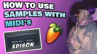 HOW TO USE SAMPLES / LOOPS WITH MIDI's | (FL Studio Tutorial / Tips & Tricks)