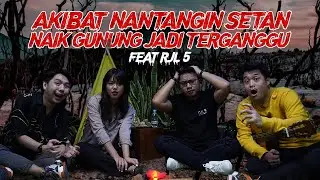 Kisah Hantu MENYERAMKAN SAAT NAIK GUNUNG FT. RJL 5| Kisah Api Unggun