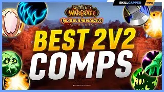 The BEST 2v2 COMPS for EVERY CLASS in CATACLYSM CLASSIC! | CATACLYSM 2v2 TIER LIST