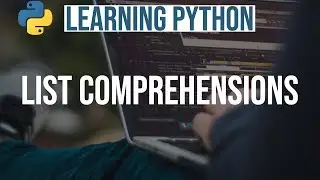 Learning Python #12 || Python List Comprehensions ||  Python Interview Questions