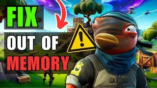 How To Fix Fortnite Out of Video Memory Error