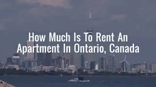 Cost of living in Canada - How much is an apartment rent in Ontario