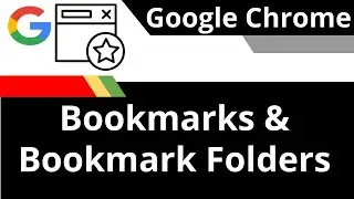 Bookmarks & Using Bookmark Folders  in Chrome