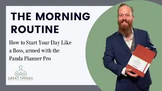 The Morning Routine - How to Start Your Day Like a Boss.