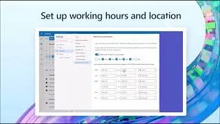 How to Setup Working hours & Location in Outlook and Teams.