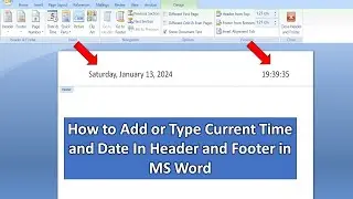 How to Add or Type Current Time and Date In Header and Footer in MS Word