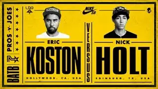 Eric Koston Vs Nick Holt: BATB7 - Round 3