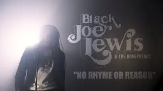 Black Joe Lewis & The Honeybears - No Rhyme or Reason (Official Music Video)