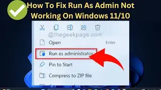 How To Fix Run As Admin Not Working On Windows 11/10