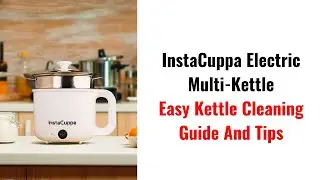 "Easy Cleaning Guide for Your InstaCuppa MultiKettle: Nonstick & Stainless Steel Versions! 🧽✨"