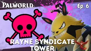 🏰 Rayne Syndicate Tower ?!? 🐾 Capturing New Pals & Earning the 