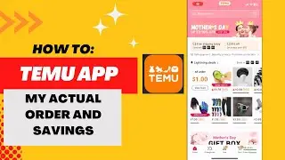 How to Use the Temu App - My Actual Order and Savings