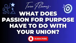 How Living Your Purpose and Passion Magnetizes Your Twin Flame Union