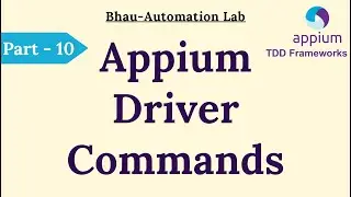 appium framework tutorial | appium mobile automation driver commands #mobiletesting  #appium Part-10