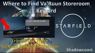Where to Find the Va'Ruun Storeroom Keycard in Starfield - Friends Like These Va'Ruun Embassy