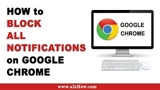 How to Block All Notifications on Google Chrome