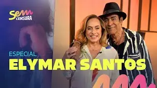 SEM CENSURA ESPECIAL ELYMAR SANTOS