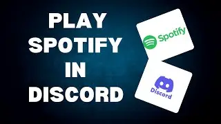 How To Play Spotify In Discord | Full Guide