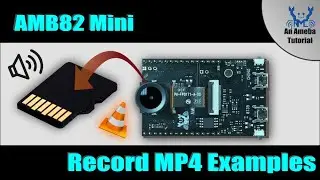 AMB82 Mini - Record MP4 Examples