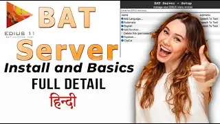 BAT Server in EDIUS 11: Part 1 - Install and Basics | Tech Nestology