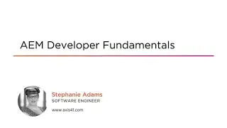 AEM 6 Developer Fundamentals Course Preview